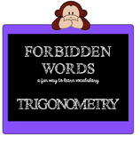 TRIGONOMETRY GAME- FORBIDDEN Words