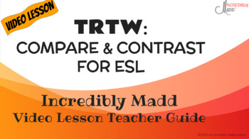 Preview of TRTW Video Lesson: Compare and Contrast for ESL (ALL levels)