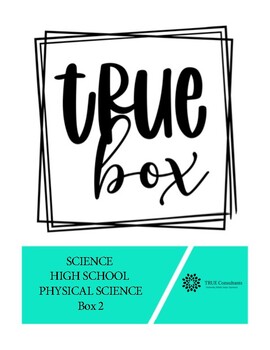 Preview of TRUE Box High School Physical Science Unit 2
