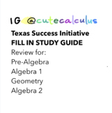 Pre-Algebra, Algebra 1, Geometry, Algebra 2 Fill-in Study 