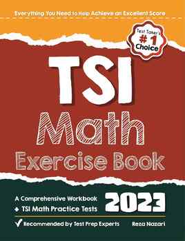 Preview of TSI Math Exercise Book: A Comprehensive Workbook + TSI Math Practice Tests