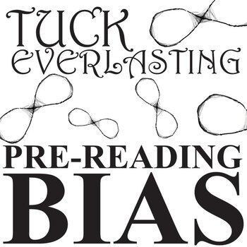 Preview of TUCK EVERLASTING PreReading Bias Discussion Activity Babbitt Prior Opinion