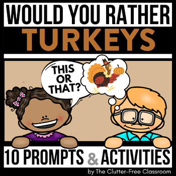 Preview of TURKEY WOULD YOU RATHER QUESTIONS writing prompts Thanksgiving THIS OR THAT