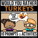 TURKEY WOULD YOU RATHER QUESTIONS writing prompts Thanksgi