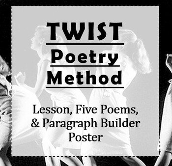Preview of TWIST Poetry Method & Poems: FIVE Poems, Analysis Slideshow, & Paragraph Poster