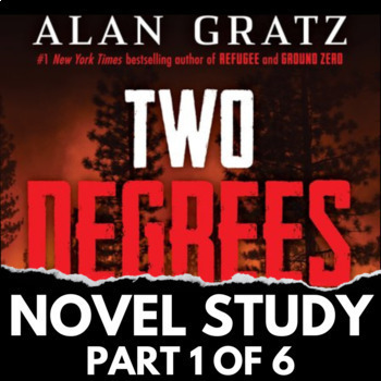 TWO DEGREES by Alan Gratz - Novel Study (Part 1 of 6) by Koala T Resources