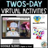 TWOs Day VIRTUAL | Digital Google Slides & PRINT OPTION | 