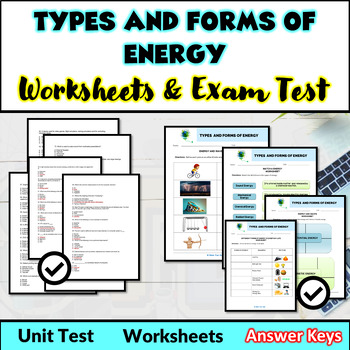 Preview of TYPES AND FORMS OF ENERGY Worksheets Test Quiz Assessments Questions Bundle