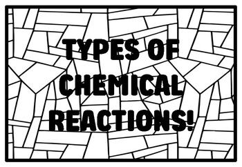Preview of TYPES OF CHEMICAL REACTIONS! High School Chemistry, Chemical Bonds Coloring P