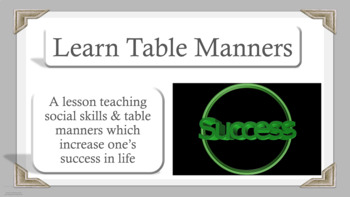 Preview of Social Skills Table Manners 1 Character Ed Ready To Use No Prep SEL Lsn w 6 vid