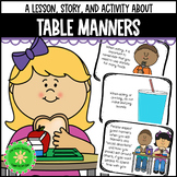 Table Manners Lesson, Story and Activity 