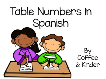 Table Numbers in Spanish by Coffee in Cuse | Teachers Pay Teachers