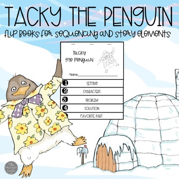 Preview of Tacky the Penguin Flip Books for Sequencing and Story Elements