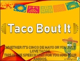 Taco Bout It (Speech Activities)