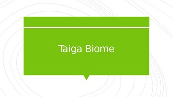 Preview of Taiga Biome PPT Presentation
