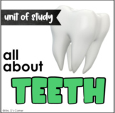 All About Teeth Unit | Cross-Curricular Unit of Study about Teeth