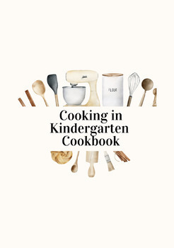 Preview of Take Home Cooking with Kindergarten Cookbook Class Project 