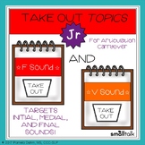 Take Out Topics Jr. F and V: Articulation and Language Carryover