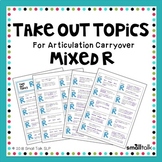 Take Out Topics for Articulation Carryover - Mixed R