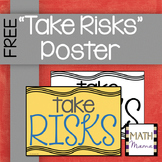 "Take Risks" Poster for the Growth Mindset Classroom - FREE