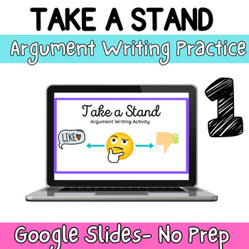 Preview of Take a Stand- Digital Argument Writing Practice- Claim, Reasons, Evidence- #1