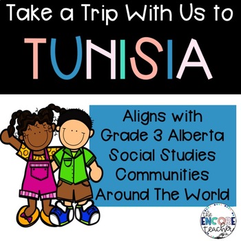 Preview of Tunisia- Alberta Grade 3 Social Studies Communities in the World