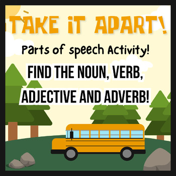 Preview of Take it Apart: Practice finding Nouns, Adjectives, Verbs and Adverbs!