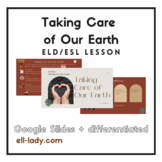 Taking Care of Our Earth ESL/ELD High School Lesson Google
