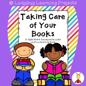 Preview of Taking Care of Your Books  (A Sight Word Emergent Reader and Teacher Lap Book)