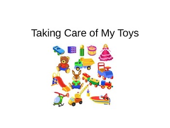 Preview of Taking Care of my Toys - Social Story