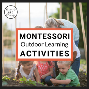 Preview of 40 Montessori Activities for the Outdoor Classroom for Parents & Teachers