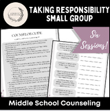 Taking Responsibility - Middle School Small Group Counseling