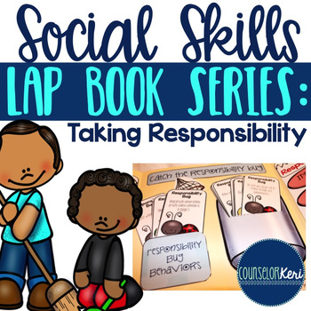 Taking Responsibility Social Skills Lap Book - Elementary School Counseling