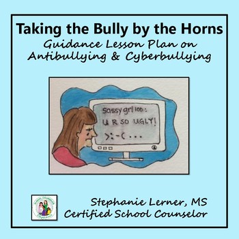 Preview of Taking the Bully by the Horns: Anti-Bullying/Cyberbullying Lesson