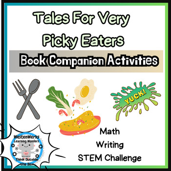 Preview of Tales for Very Picky Eaters | Book Companion | Math | Writing | STEM