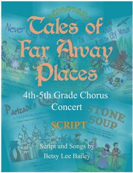 Preview of Tales of Far Away Places 4th-5th Grade Concert - Script/Score Bundle