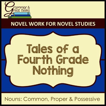 Preview of Tales of a Fourth Grade Nothing: Common, Proper & Possessive Nouns