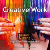 Talk About Creative Work - Conversational ESL Activities f