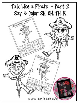 Preview of Talk Like A Pirate, Color & Say - Part 2:  SH, CH, TH, K