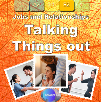 Preview of Talking Things Out / Complete Communicative ESL Lesson for B2 Level Learners