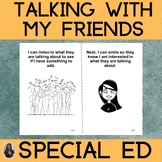 Talking with my Friends Social Story for Middle/High School