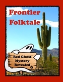 Halloween Folktale From The Frontier - Red Ghost Mystery Revealed