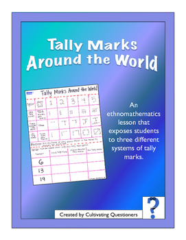 Preview of Tally Marks Around the World: An Ethnomathematics Counting Lesson