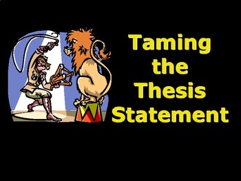 Preview of Taming the Thesis Statement / A Guide For Writing