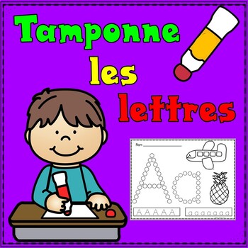 Tamponne les lettres by Bilingual Teacher World | TPT