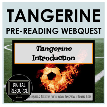 Preview of Tangerine Pre-Reading Novel Introduction Webquest and Digital Anticipation Guide