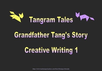 Preview of Tangram Tales - Grandfather Tang’s Story - Creative Writing 1
