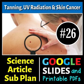 Preview of Tanning & Skin Cancer - Sub Plan / Science Reading #26 (Google Slides & PDFs)