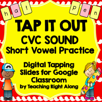 Preview of Tap It Out CVC Google Classroom Phonics Practice Slides - Level K and 1 Fun