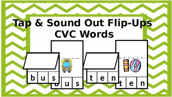 Preview of Tap & Sound Out CVC Word Flips; Letter-Sound Relationships